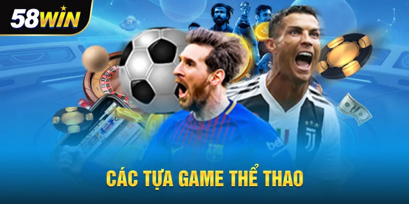 Các tựa game thể thao tại 58win