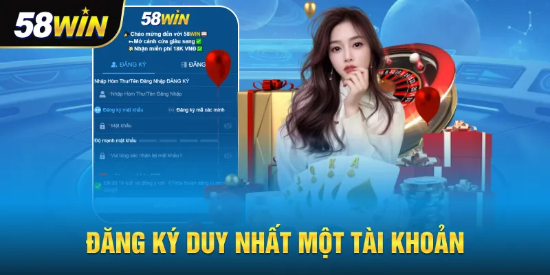 Đăng ký duy nhất chỉ một tài khoản